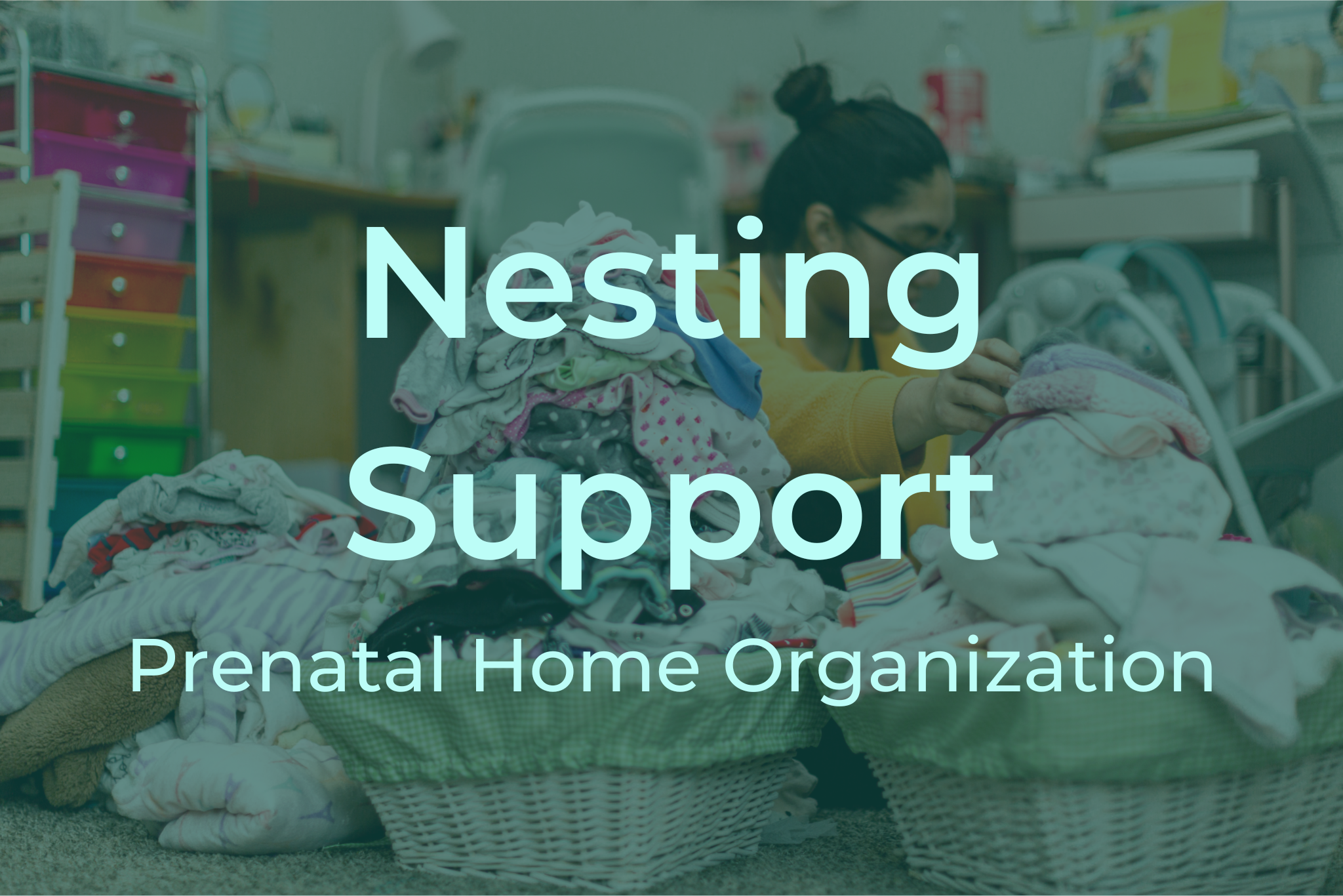 Nesting Support Prenatal home organization(2)